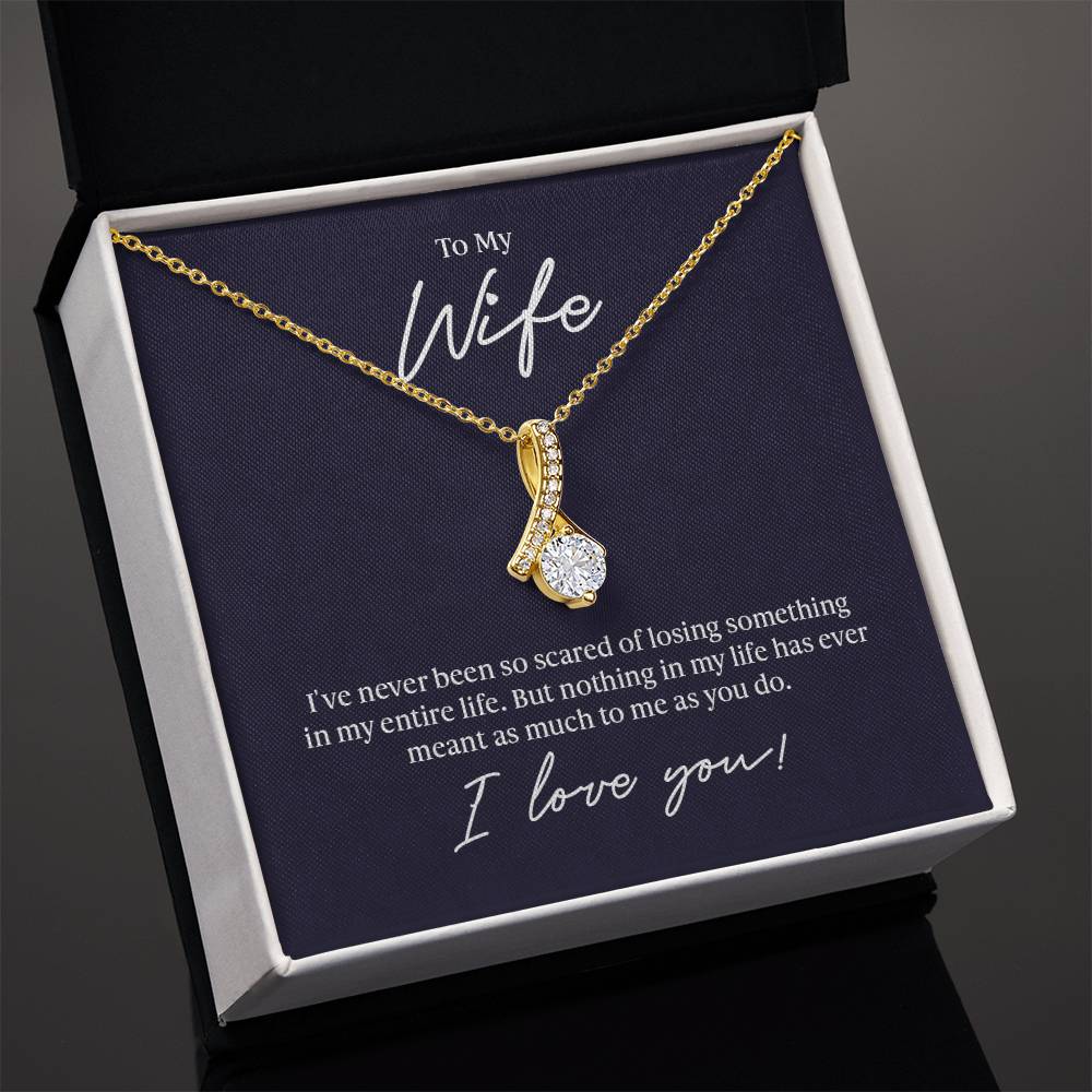 Alluring Beauty Necklace - For Wife I've Never Been So Scared